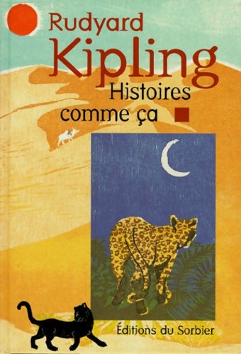 Histoires comme ça - Rudyard Kipling - Livre