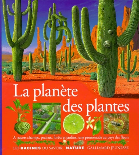 Livrenpoche : La planète des plantes : À travers champs prairies forêts et jardins une promenade au pays des fleurs - Collectif - Livre