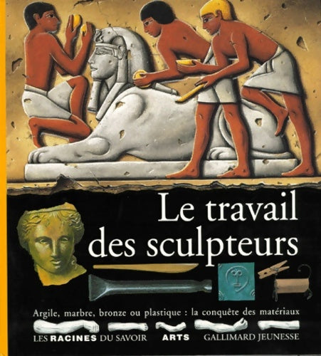 Livrenpoche : Le travail des sculpteurs - Collectif - Livre