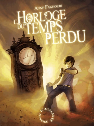 Livrenpoche : L'horloge du temps perdu - Anne Fakhouri - Livre