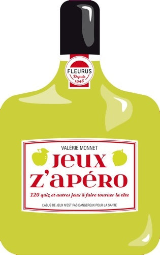 Livrenpoche : Jeux z'apéro; 120 quiz et autres jeux à faire tourner la tête - Valérie Monnet - Livre