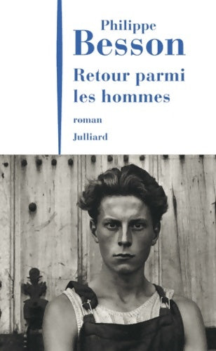 Livrenpoche : Retour parmi les hommes - Philippe Besson - Livre