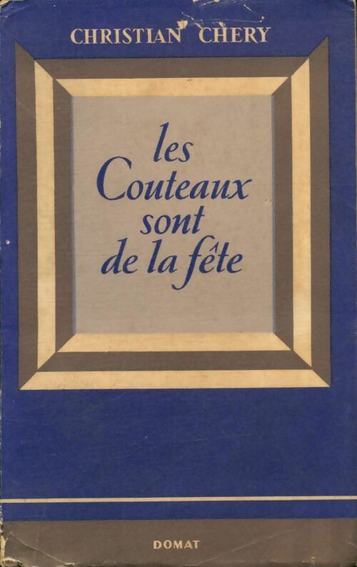 Livrenpoche : Les couteaux sont de la fête - Christian Chéry - Livre