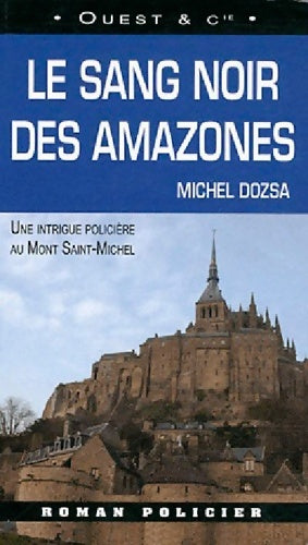 Livrenpoche : Le sang noir des amazones - Dozsa Michel - Livre