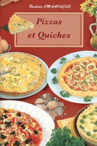 Livrenpoche : Pizzas et quiches - Rachida Amhaouche - Livre