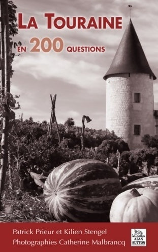 Livrenpoche : La Touraine en 200 questions - Kilien Stengel - Livre