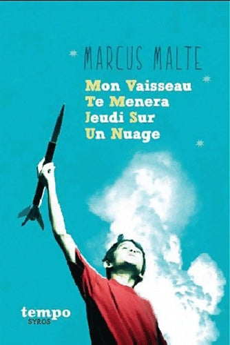 Livrenpoche : Mon vaisseau te mènera jeudi sur un nuage - Marcus Malte - Livre