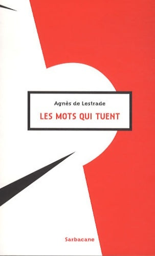 Livrenpoche : Les mots qui tuent - Agnès De Lestrade - Livre
