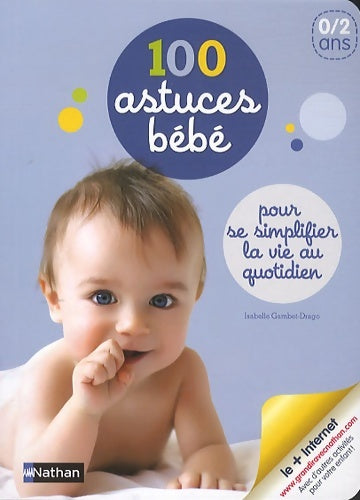 Livrenpoche : 100 astuces bébé - Isabelle Gambet-Drago - Livre