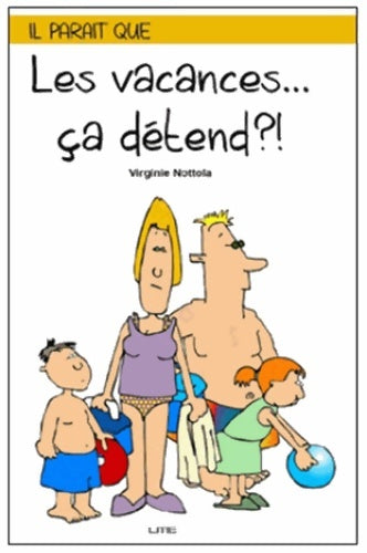 Livrenpoche : Les vacances... ça détend ?! - Virginie Nottola - Livre