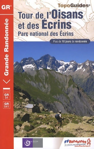 Livrenpoche : Tour de l'Oisans et des Ecrins. Parc national des Ecrins - Collectif - Livre