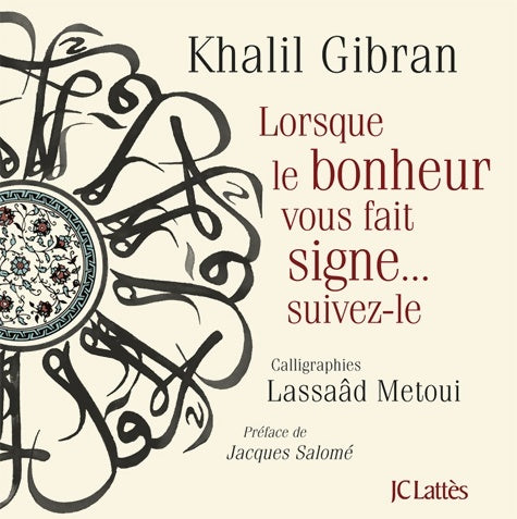 Livrenpoche : Lorsque l'amour vous fait signe... Suivez-le - Khalil Gibran - Livre