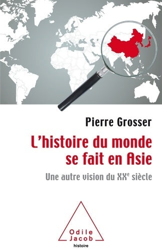 Livrenpoche : L'histoire du monde se fait en Asie : Une autre vision du XXe siècle - Pierre Grosser - Livre