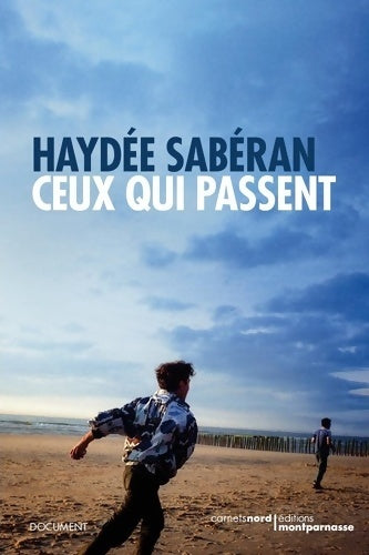 Ceux qui passent - Haydée Sabéran - Livre
