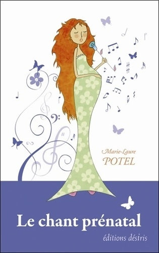Livrenpoche : Le chant prénatal - Marie-laure Potel - Livre