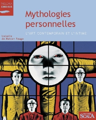 Livrenpoche : Mythologies personnelles : L'art contemporain et l'intime - Isabelle De Maison Rouge - Livre