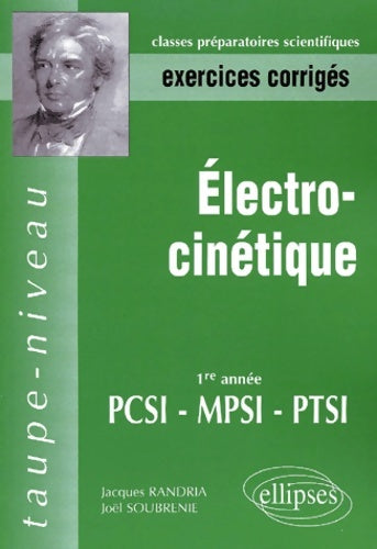 Livrenpoche : Electrocinétique mpsi-pcsi-ptsi - exercices corrigés - Jacques Randria - Livre