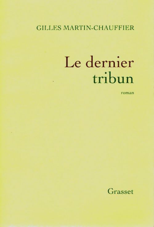 Livrenpoche : Le dernier tribun - Gilles Martin-Chauffier - Livre