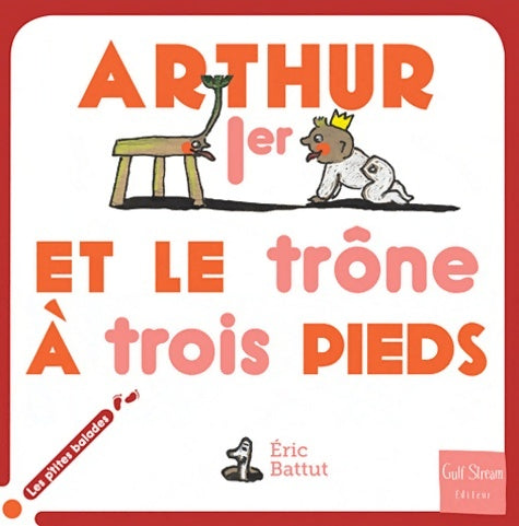 Livrenpoche : Arthur ier et le trône à trois pieds - Eric Battut - Livre