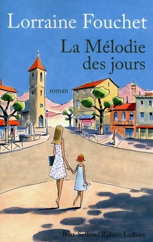 Livrenpoche : La mélodie des jours - Lorraine Fouchet - Livre