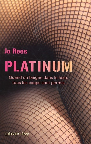 Livrenpoche : Platinum - Jo Rees - Livre