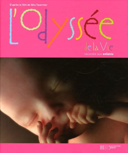 Livrenpoche : L'odyssée de la vie (monde enchanté) : Pour les petits - Nils Tavernier - Livre