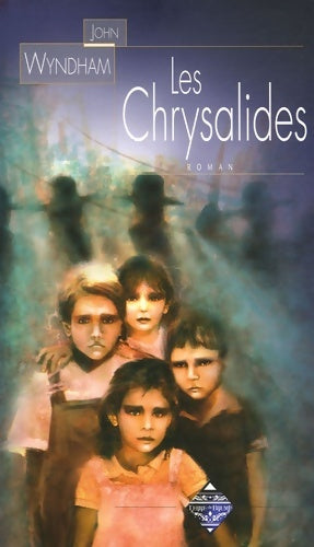Livrenpoche : Les chrysalides - John Wyndham - Livre