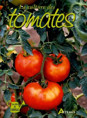 Livrenpoche : La culture des tomates - Jean-Marie Polèse - Livre