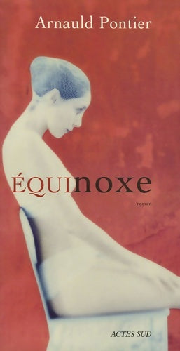 Livrenpoche : Equinoxe - Arnauld Pontier - Livre