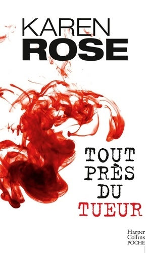 Livrenpoche : Tout près du tueur - Karen Rose - Livre