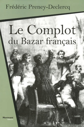Livrenpoche : Le complot du bazar français - Frédéric Preney-declercq - Livre