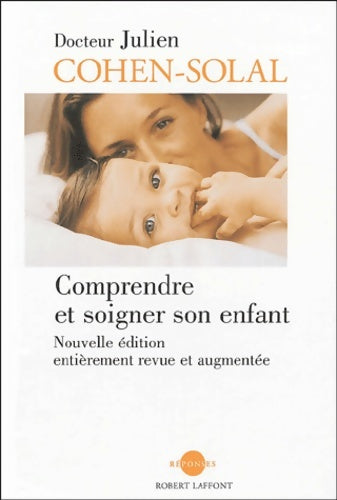 Livrenpoche : Comprendre et soigner son enfant - Julien Cohen Solal - Livre