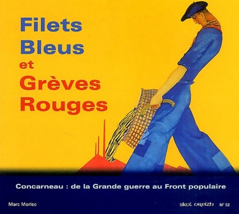 Livrenpoche : Filets bleus et grèves rouges : Concarneau : de la grande guerre au front populaire - Marc Morlec - Livre