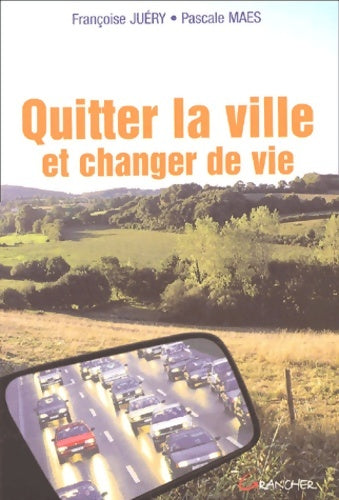 Livrenpoche : Quitter la ville et changer de vie - Pascale Maes - Livre