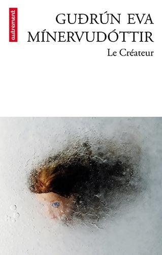 Livrenpoche : Le créateur - Gudrun Eva Minervudottir - Livre