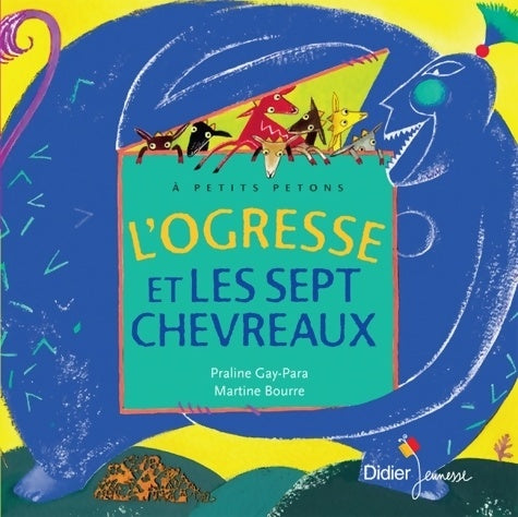 Livrenpoche : L'ogresse et les sept chevreaux - Praline Gay-Para - Livre