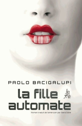 Livrenpoche : La fille automate - Paolo Bacigalupi - Livre