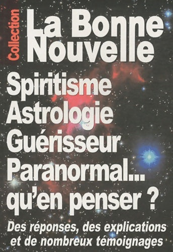 Livrenpoche : Spiritisme, astrologie, guérisseur, paranormal... : qu'en penser ? - Thierry Fourchaud - Livre