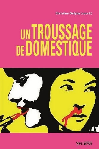 Livrenpoche : Un troussage de domestique - Christine Delphy - Livre