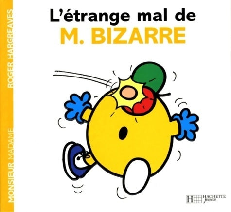 Livrenpoche : L'étrange mal de monsieur Bizarre - Roger Hargreaves - Livre