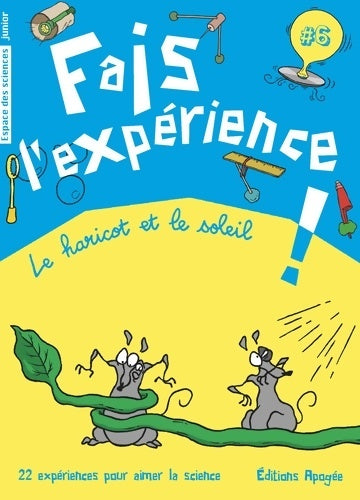 Livrenpoche : Fais l'expérience Tome VI : Le haricot ou le soleil - Annie Forté - Livre