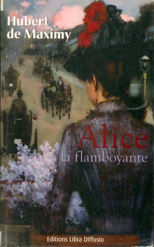 Livrenpoche : Alice la flamboyante - Hubert De Maximy - Livre