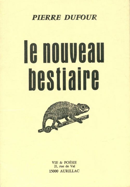 Livrenpoche : Le nouveau bestiaire - Pierre Dufour - Livre