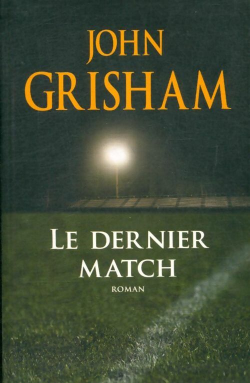Livrenpoche : Le dernier match - John Grisham - Livre
