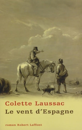 Livrenpoche : Le vent d'Espagne - t1 (1) - Colette Laussac - Livre