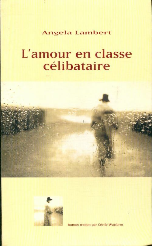 Livrenpoche : L'amour en classe célibataire - Angela Lambert - Livre