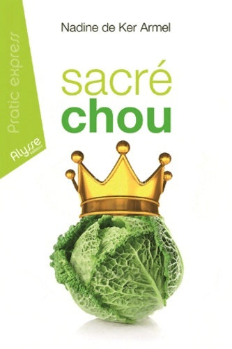 Livrenpoche : Sacré chou - Nadine Ker Armel - Livre