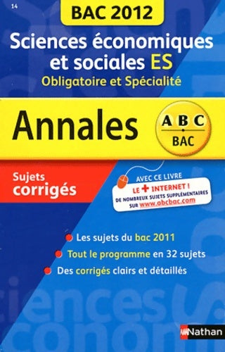 Livrenpoche : Sciences économiques et sociales Terminale ES obligatoire et spécialité sujets corrigés 2012 - Cécile Bouquillion - Livre