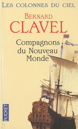 Livrenpoche : Les colonnes du ciel Tome V : Compagnons du nouveau monde - Bernard Clavel - Livre