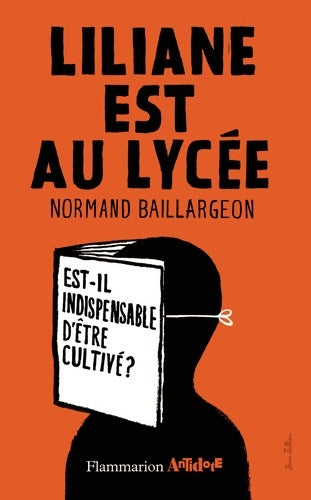 Livrenpoche : Liliane est au lycée. Est-il indispensable d'être cultivé ? - Normand Baillargeon - Livre